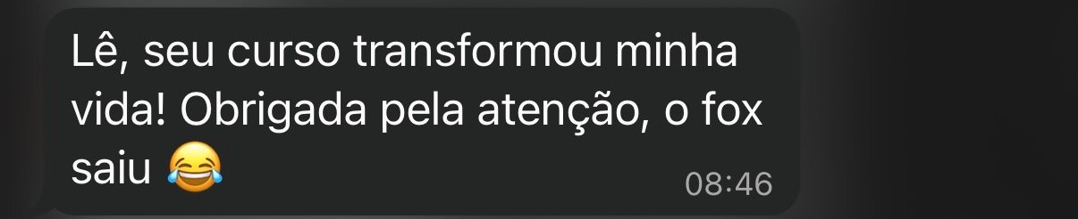 Depoimento de aluna dizendo que o curso transformou sua vida e mostrando seu resultado fox